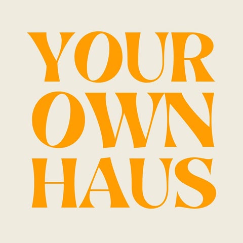 Your Own Haus